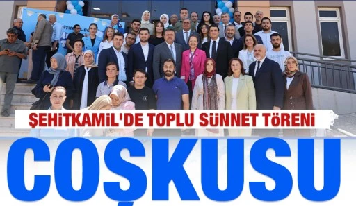 Şehitkamil'de Toplu S&uuml;nnet T&ouml;reni Coşkusu