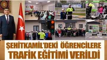 ŞEHİTKAMİL’DEKİ  ÖĞRENCİLERE TRAFİK EĞİTİMİ VERİLDİ