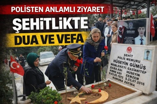 Şehitler Dualarla Anıldı: Polis Teşkilatı&rsquo;ndan Anlamlı Ziyaret