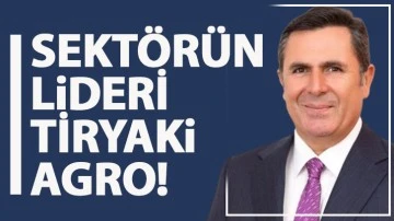 Sektörün lideri: Tiryaki AGRO!