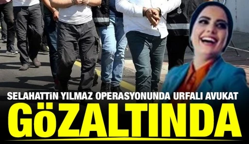 Selahattin Yılmaz Operasyonunda Urfalı Avukat G&ouml;zaltında