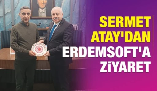 Sermet Atay'dan Erdemsoft'a ziyaret