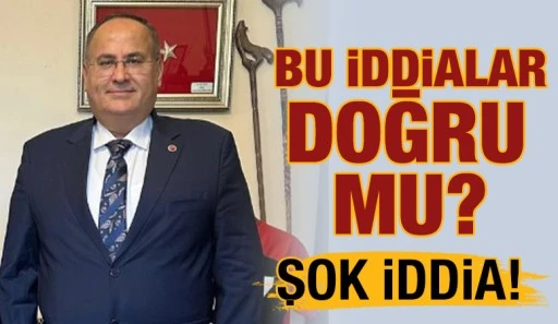 ŞOK İDDİA!  BU İDDİALAR DOĞRU MU? 