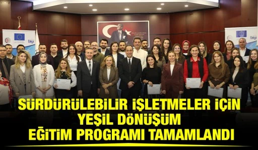S&uuml;rd&uuml;r&uuml;lebilir İşletmeler İ&ccedil;in Yeşil D&ouml;n&uuml;ş&uuml;m Eğitim Programı Tamamlandı