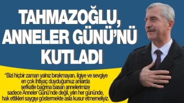 TAHMAZOĞLU, ANNELER GÜNÜ’NÜ KUTLADI