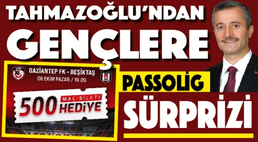 TAHMAZOĞLU'NDAN GENÇLERE PASSOLİG SÜRPRİZİ