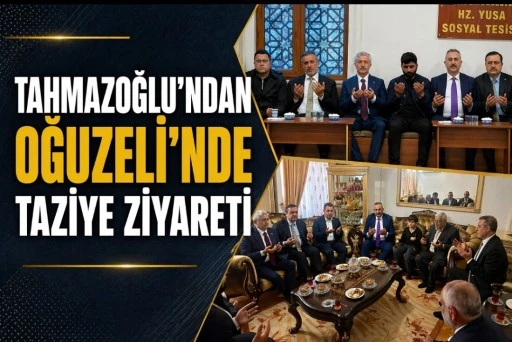 Tahmazoğlu&rsquo;ndan Oğuzeli&rsquo;nde Taziye Ziyareti