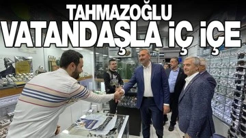 TAHMAZOĞLU VATANDAŞLA İÇ İÇE