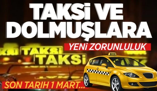 Taksi ve dolmuşlara yeni zorunluluk