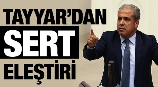 TAYYAR'DAN SERT ELEŞTİRİ