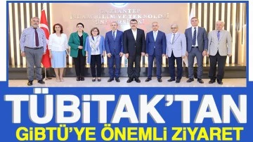 TÜBİTAK’tan GİBTÜ’ye önemli ziyaret