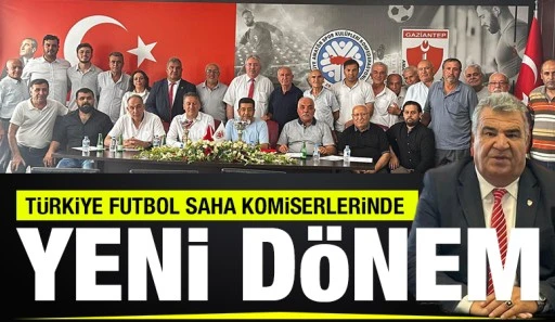 T&Uuml;RKİYE FUTBOL SAHA KOMİSERLERİNDE YENİ D&Ouml;NEM