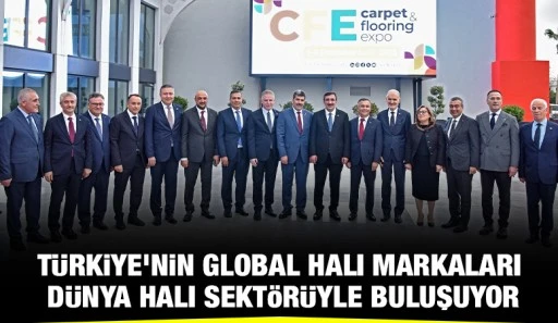 Türkiye’nin Global Halı Markaları Dünya Halı Sektörüyle Buluşuyor