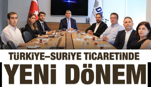 Türkiye–Suriye Ticaretinde Yeni Dönem