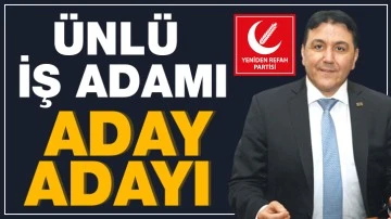 Ünlü İş Adamı Aday Adayı