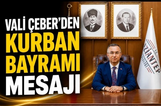Vali &Ccedil;eber&rsquo;den Kurban Bayramı Mesajı