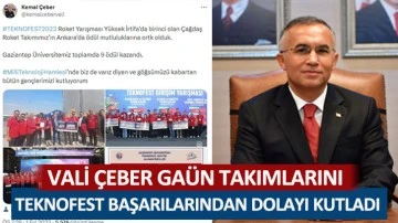 VALİ ÇEBER GAÜN TAKIMLARINI TEKNOFEST BAŞARILARINDAN DOLAYI KUTLADI