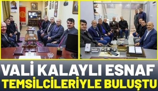 Vali Kalaylı Esnaf Temsilcileriyle Buluştu
