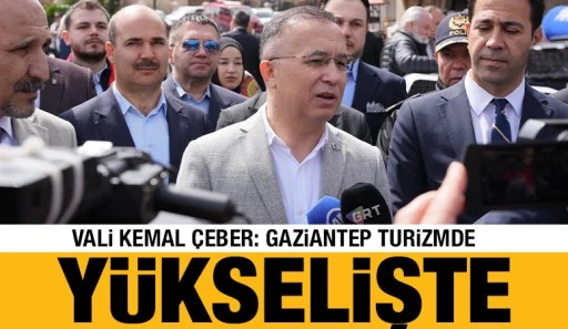 Vali Kemal &Ccedil;eber: Gaziantep Turizmde Y&uuml;kselişte