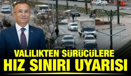 Valilikten s&uuml;r&uuml;c&uuml;lere hız sınırı uyarısı