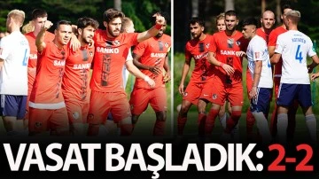 VASAT BAŞLADIK: 2-2