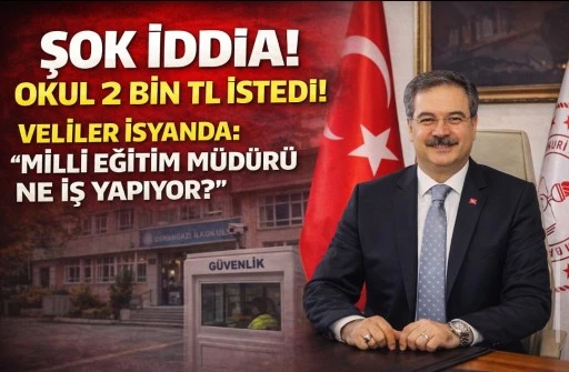 VELİLERE ŞOK FATURA! OKUL G&Uuml;VENLİĞİ İ&Ccedil;İN 2 BİN TL TALEP