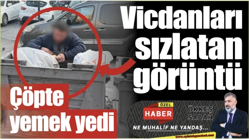 Vicdanları sızlatan görüntü: Çöpte yemek yedi