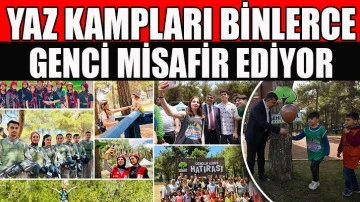 YAZ KAMPLARI BİNLERCE GENCİ MİSAFİR EDİYOR