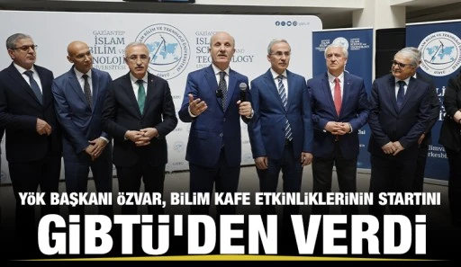 YÖK Başkanı Özvar, Bilim Kafe etkinliklerinin startını GİBTÜ’den verdi