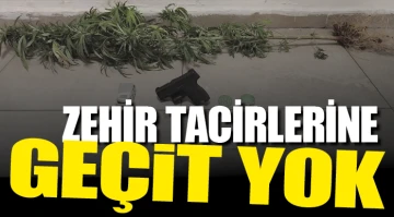 ZEHİR TACİRLERİNE GEÇİT YOK!