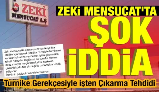 Zeki Mensucat&rsquo;ta Şok İddia: Turnike Gerek&ccedil;esiyle İşten &Ccedil;ıkarma Tehdidi