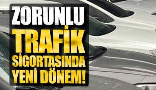 Zorunlu trafik sigortasında yeni dönem