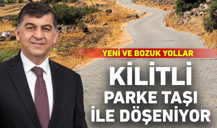 Yeni ve bozuk yollar, kilitli parke taşı ile döşeniyor