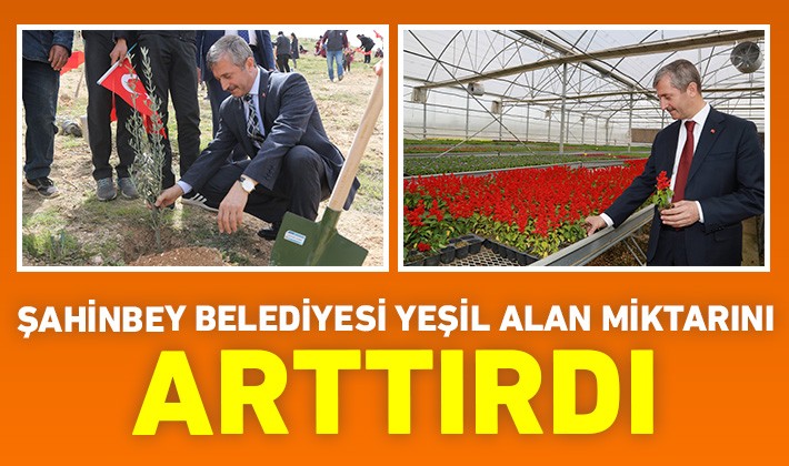 Şahinbey Belediyesi yeşil alan miktarını arttırdı