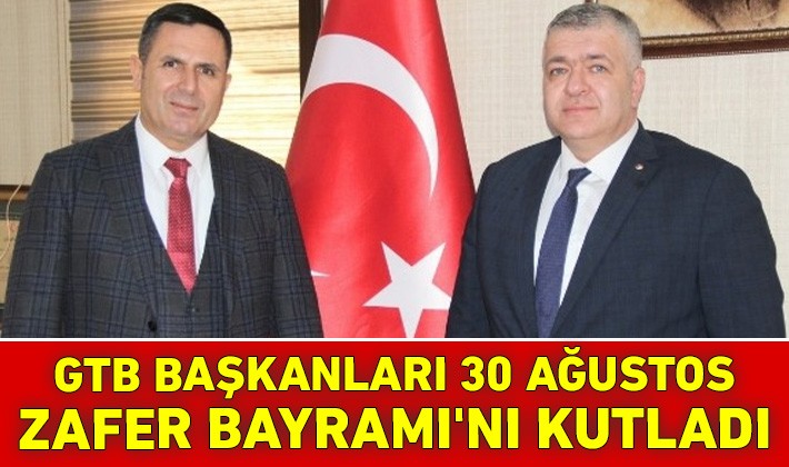 GTB Başkanları 30 Ağustos Zafer Bayramı'nı kutladı