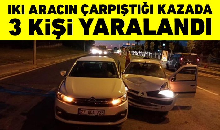 İki aracın çarpıştığı kazada 3 kişi yaralandı