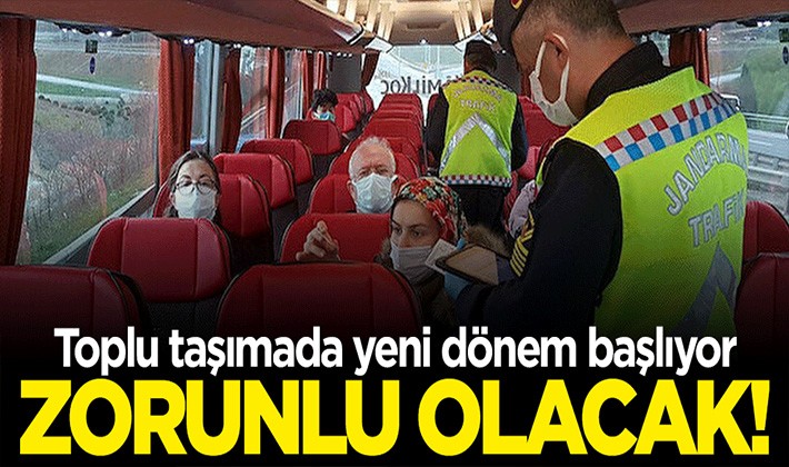 Toplu taşımada yeni dönem başlıyor! Artık zorunlu olacak