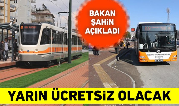 Başkan Şahin açıkladı: Yarın ücretsiz olacak