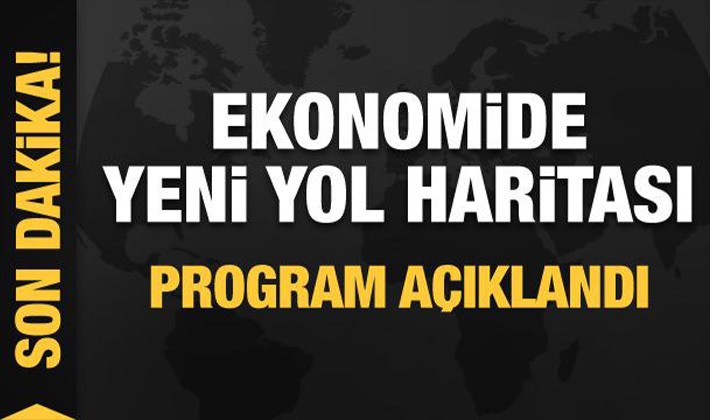 Ekonomide yeni yol haritası! Program açıklandı