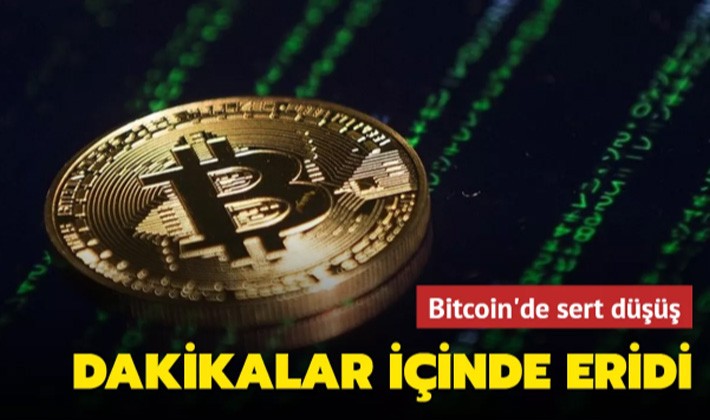 Bitcoin'de sert düşüş... Dakikalar içinde eridi