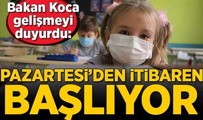 Bakan Koca duyurdu! Pazartesi gününden itibaren okullarda yapılacak