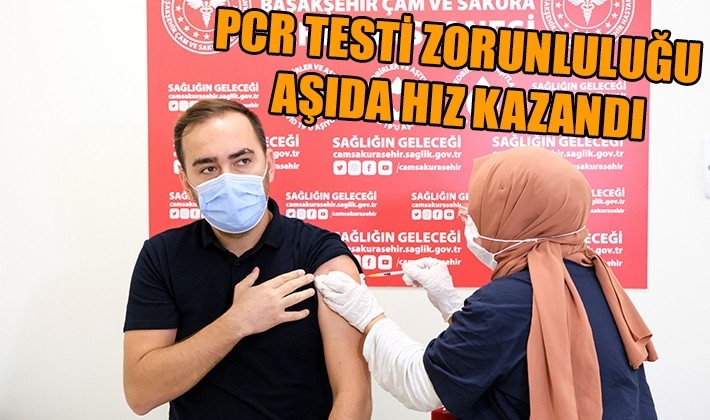 PCR testi zorunluluğu aşıda hız kazandırdı