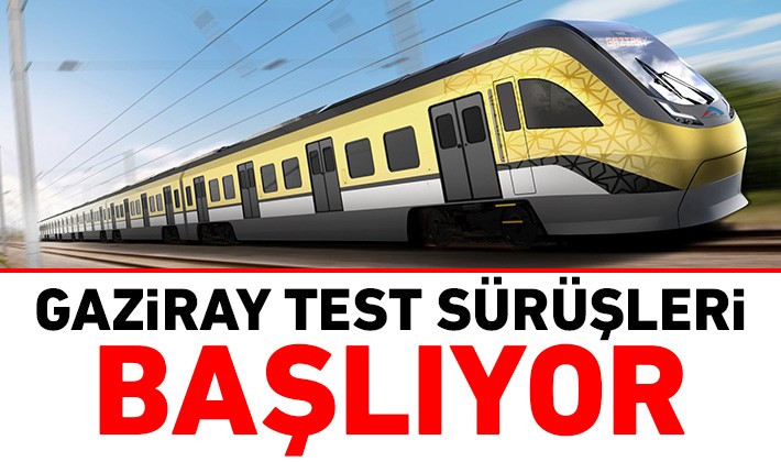 Gaziray test sürüşleri başlıyor