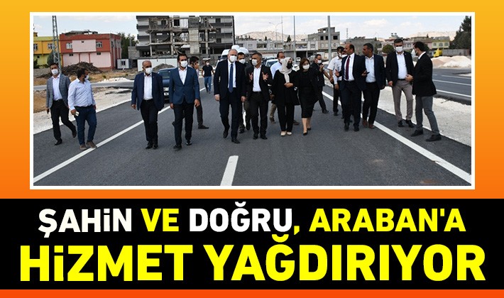 Şahin ve Doğru, Araban'a hizmet yağdırıyor