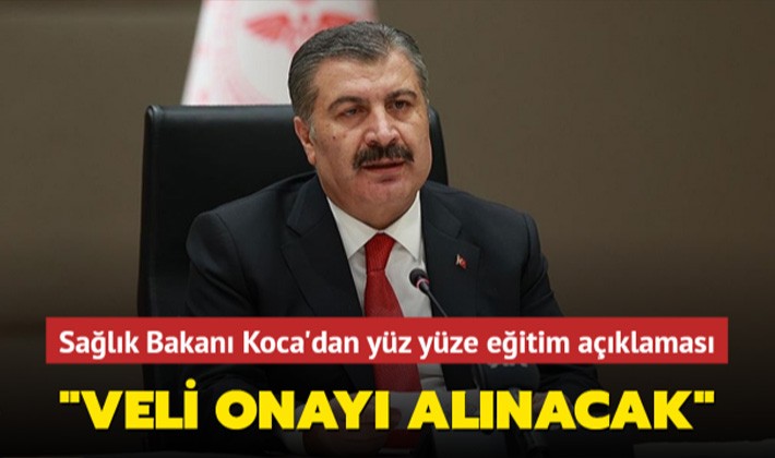 Sağlık Bakanı Koca'dan yüz yüze eğitim açıklaması