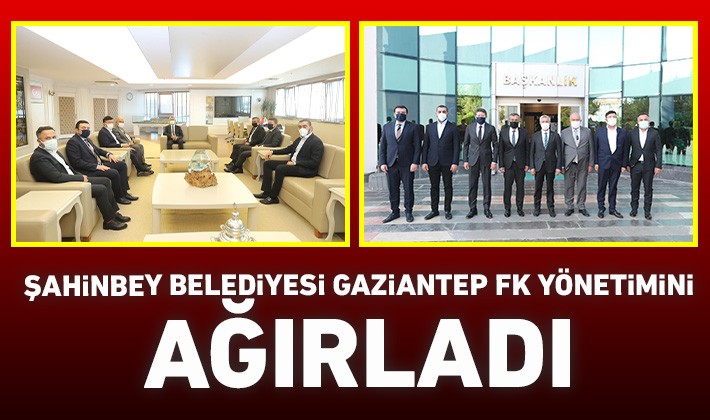 Şahinbey Belediyesi Gaziantep FK yönetimini ağırladı