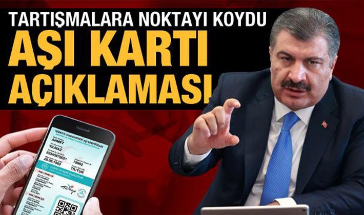 Sağlık Bakanı Koca'dan son dakika aşı kartı açıklaması