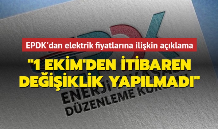 EPDK'dan elektrik fiyatlarına ilişkin açıklama