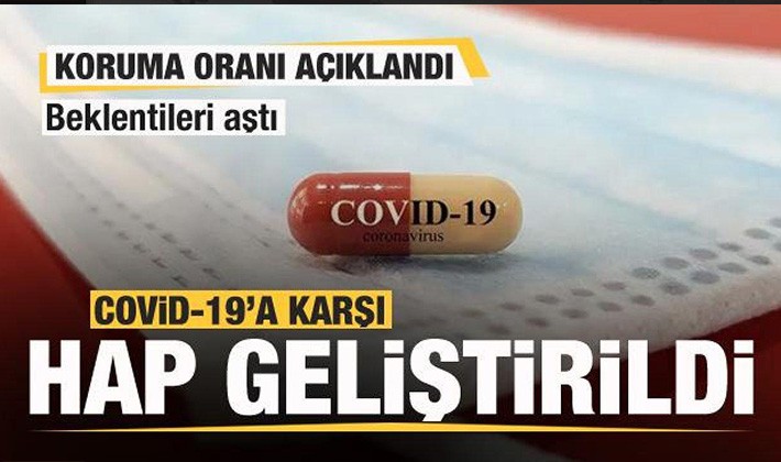 Covid-19’a karşı hap geliştirildi! Koruma oranı açıklandı