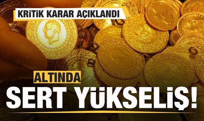 Kritik karar açıklandı! Altın sert yükseldi